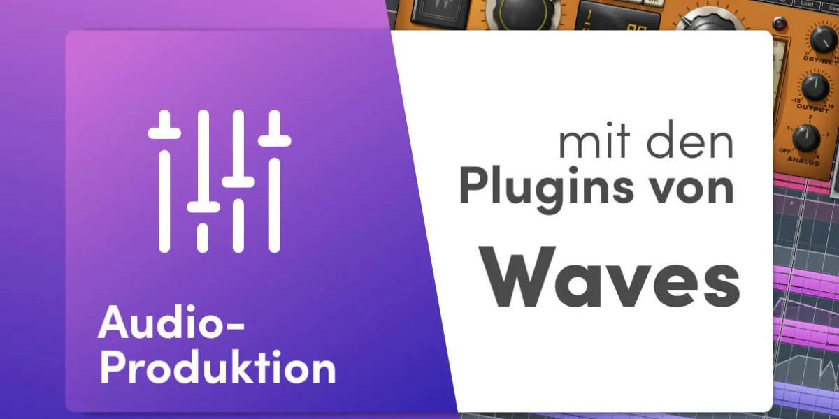 Audio Produktion Waves Plugin Bearbeitung 1